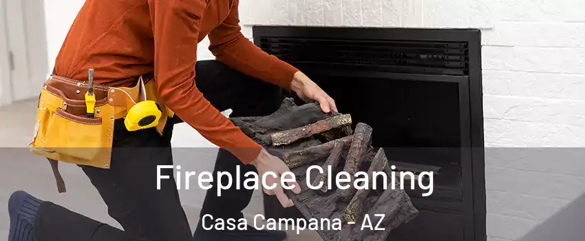Fireplace Cleaning Casa Campana - AZ