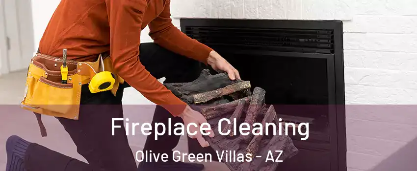 Fireplace Cleaning Olive Green Villas - AZ