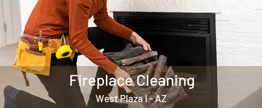 Fireplace Cleaning West Plaza I - AZ