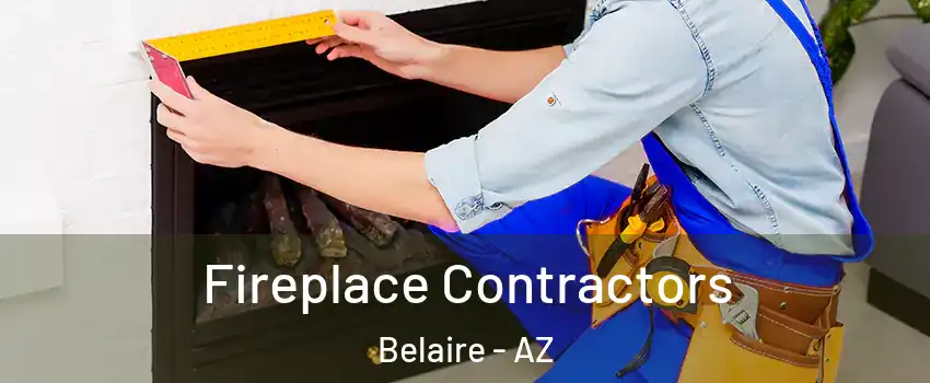 Fireplace Contractors Belaire - AZ