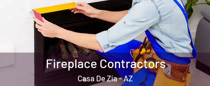 Fireplace Contractors Casa De Zia - AZ