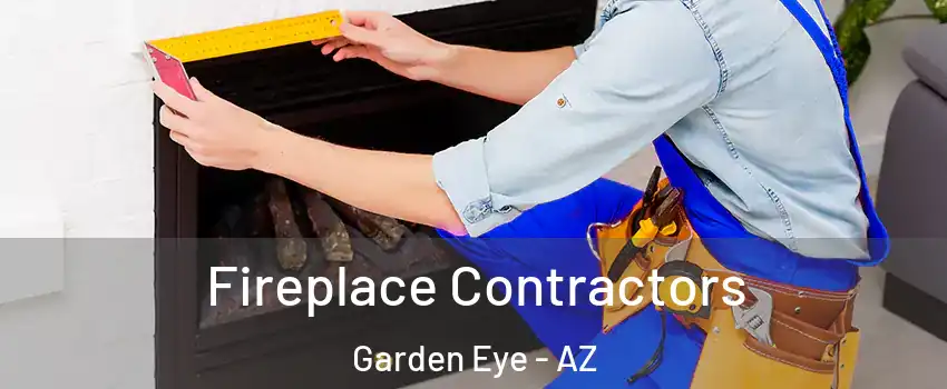 Fireplace Contractors Garden Eye - AZ