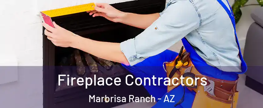Fireplace Contractors Marbrisa Ranch - AZ