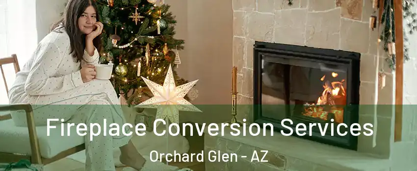 Fireplace Conversion Services Orchard Glen - AZ