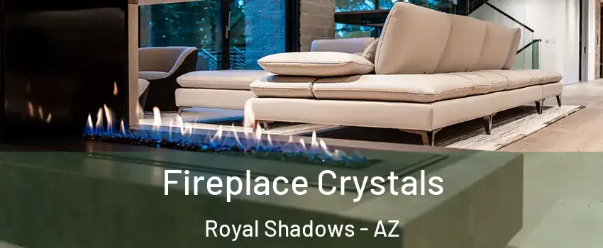 Fireplace Crystals Royal Shadows - AZ