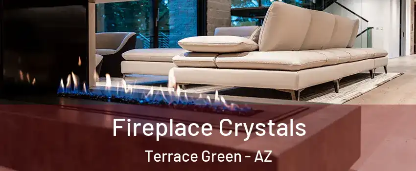 Fireplace Crystals Terrace Green - AZ