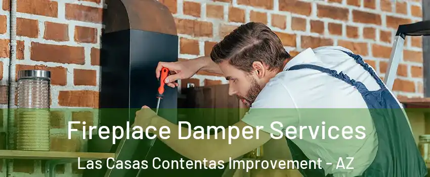 Fireplace Damper Services Las Casas Contentas Improvement - AZ