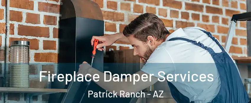 Fireplace Damper Services Patrick Ranch - AZ