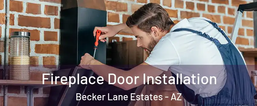 Fireplace Door Installation Becker Lane Estates - AZ