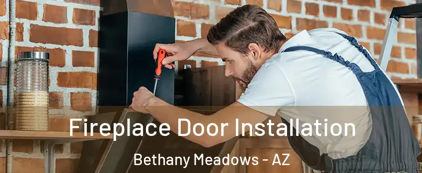 Fireplace Door Installation Bethany Meadows - AZ