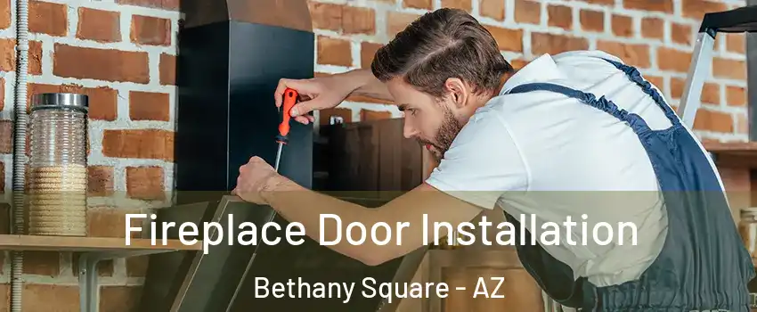 Fireplace Door Installation Bethany Square - AZ