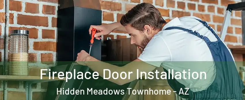 Fireplace Door Installation Hidden Meadows Townhome - AZ
