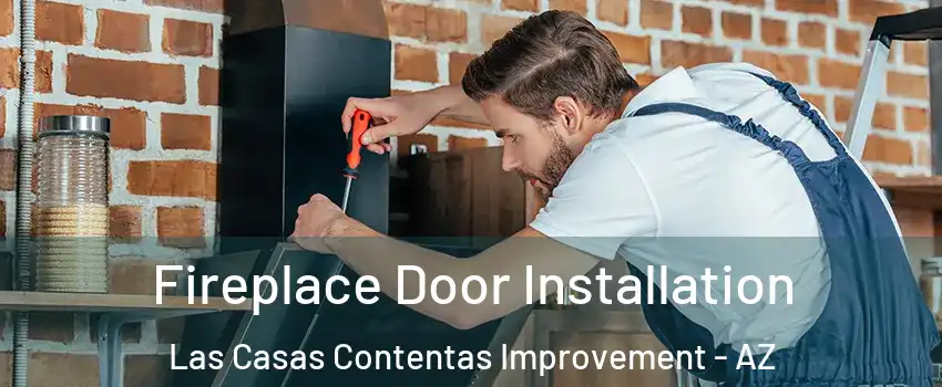 Fireplace Door Installation Las Casas Contentas Improvement - AZ
