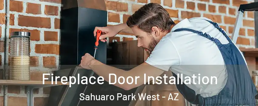 Fireplace Door Installation Sahuaro Park West - AZ