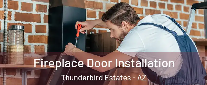 Fireplace Door Installation Thunderbird Estates - AZ