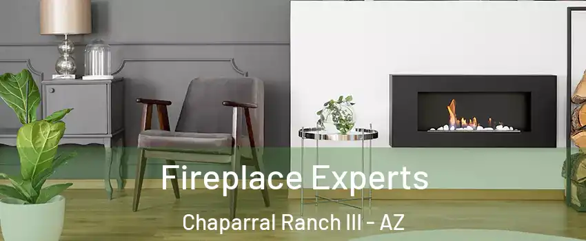 Fireplace Experts Chaparral Ranch III - AZ