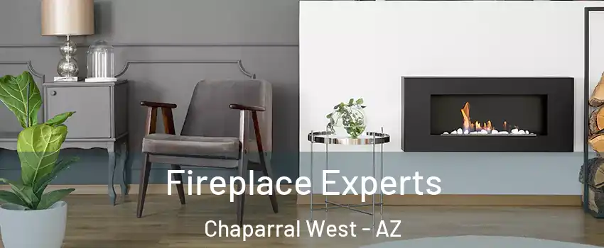 Fireplace Experts Chaparral West - AZ