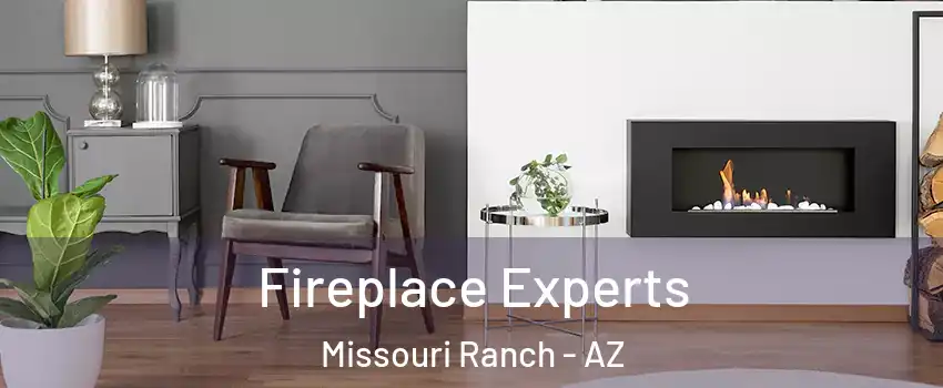 Fireplace Experts Missouri Ranch - AZ