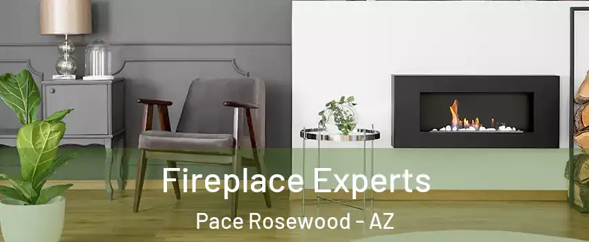Fireplace Experts Pace Rosewood - AZ