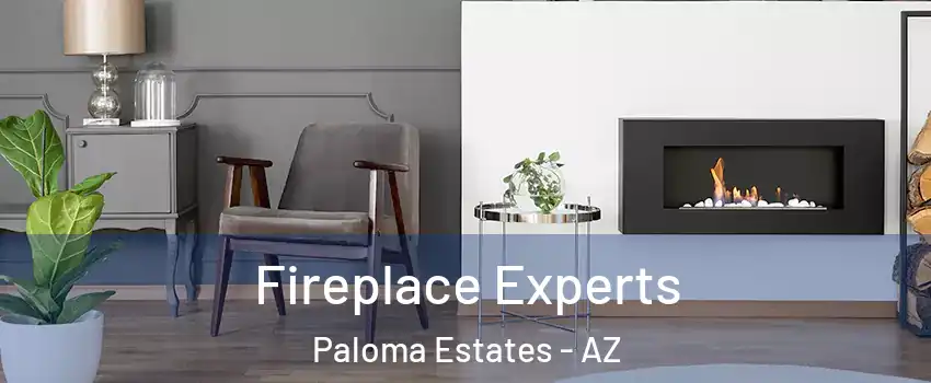 Fireplace Experts Paloma Estates - AZ