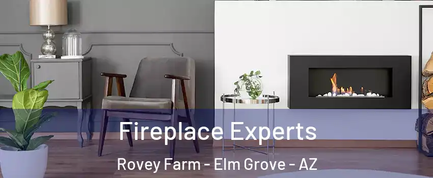 Fireplace Experts Rovey Farm - Elm Grove - AZ
