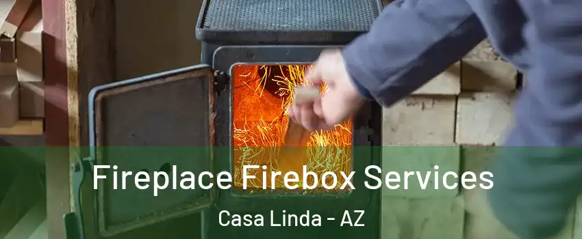 Fireplace Firebox Services Casa Linda - AZ