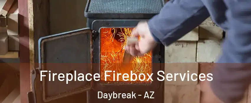 Fireplace Firebox Services Daybreak - AZ