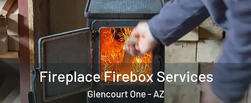 Fireplace Firebox Services Glencourt One - AZ