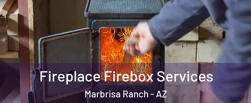 Fireplace Firebox Services Marbrisa Ranch - AZ