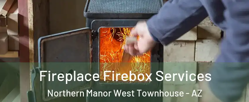 Fireplace Firebox Services Northern Manor West Townhouse - AZ