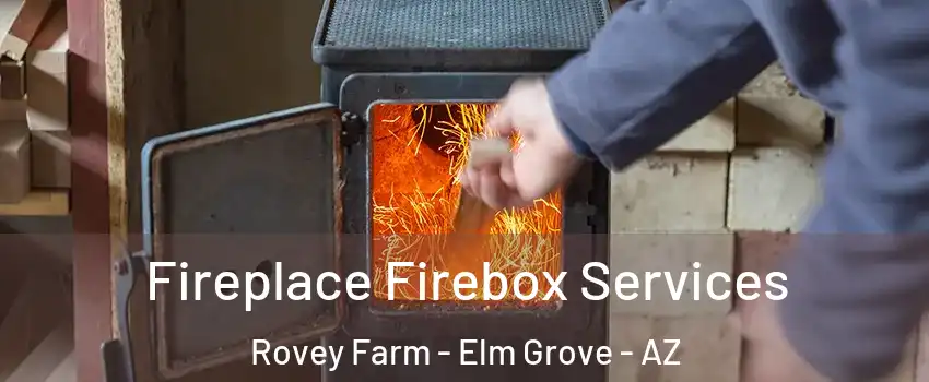 Fireplace Firebox Services Rovey Farm - Elm Grove - AZ