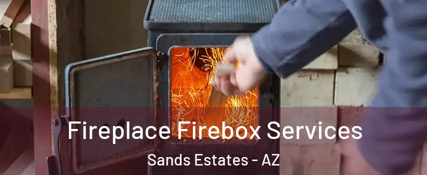 Fireplace Firebox Services Sands Estates - AZ
