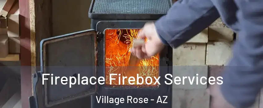 Fireplace Firebox Services Village Rose - AZ