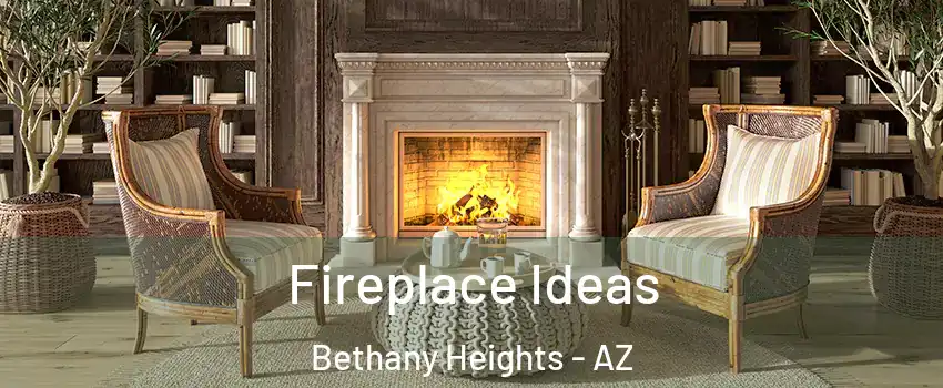 Fireplace Ideas Bethany Heights - AZ