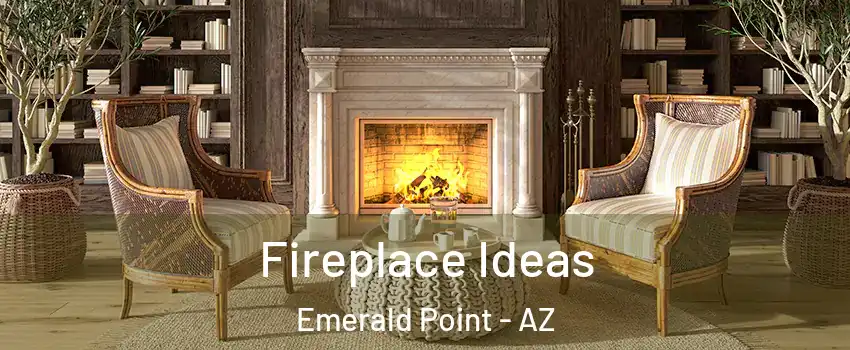 Fireplace Ideas Emerald Point - AZ
