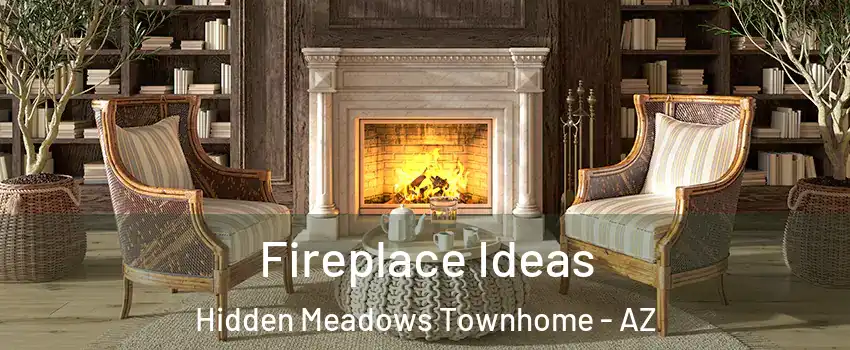 Fireplace Ideas Hidden Meadows Townhome - AZ
