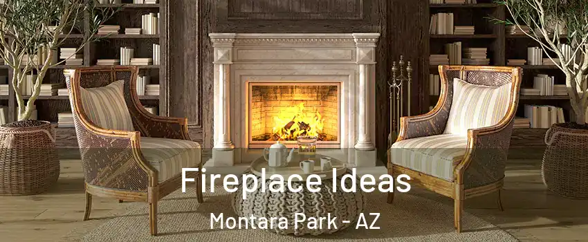 Fireplace Ideas Montara Park - AZ