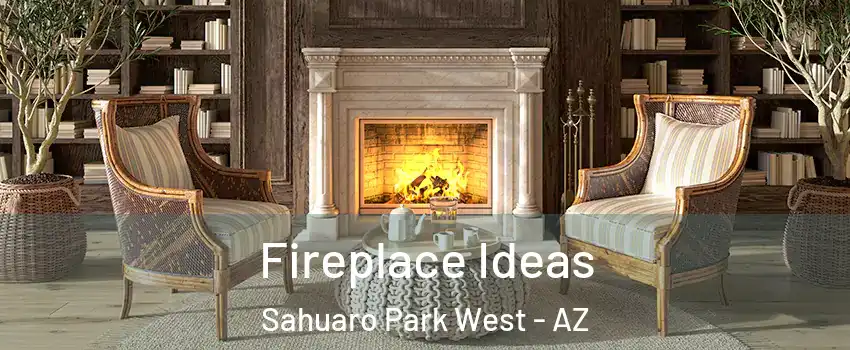 Fireplace Ideas Sahuaro Park West - AZ