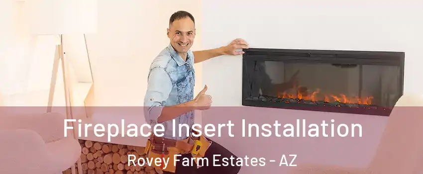 Fireplace Insert Installation Rovey Farm Estates - AZ