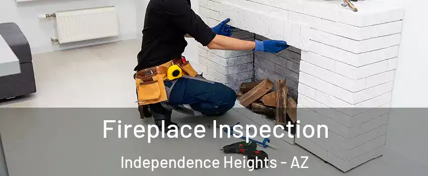 Fireplace Inspection Independence Heights - AZ