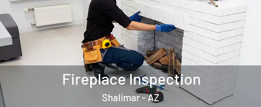 Fireplace Inspection Shalimar - AZ