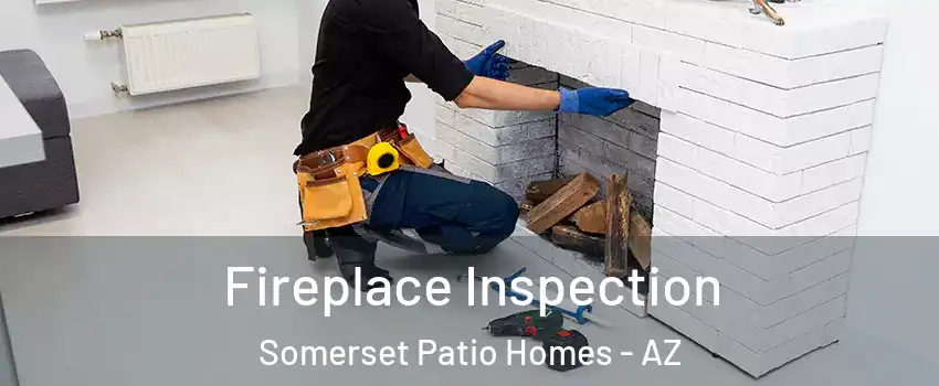 Fireplace Inspection Somerset Patio Homes - AZ