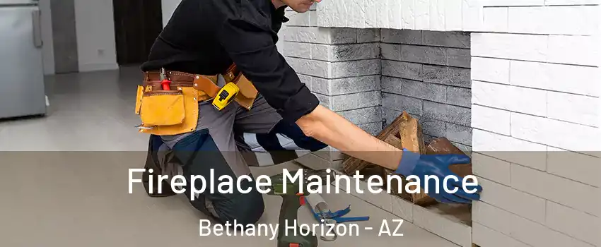 Fireplace Maintenance Bethany Horizon - AZ