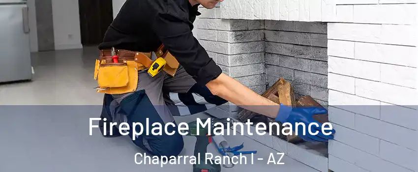 Fireplace Maintenance Chaparral Ranch I - AZ