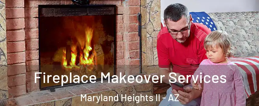 Fireplace Makeover Services Maryland Heights II - AZ