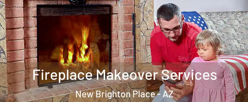 Fireplace Makeover Services New Brighton Place - AZ