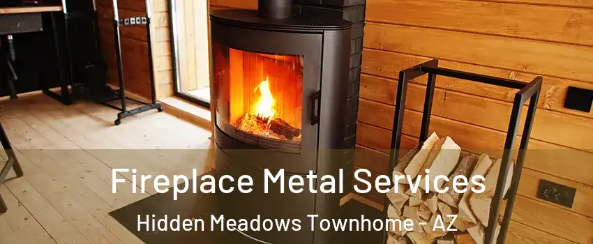 Fireplace Metal Services Hidden Meadows Townhome - AZ