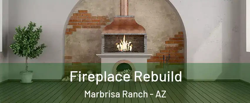 Fireplace Rebuild Marbrisa Ranch - AZ