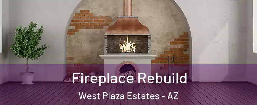 Fireplace Rebuild West Plaza Estates - AZ