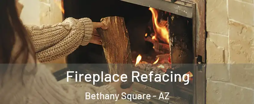 Fireplace Refacing Bethany Square - AZ